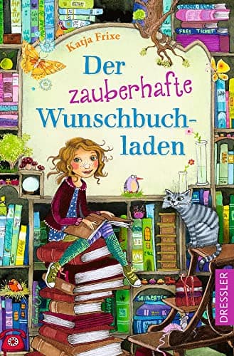 Der zauberhafte Wunschbuchladen 1: Der Auftakt der magischen Kinderbuch-Reihe zum Wohlfühlen, Geschichte über die Magie der Bücher für Mädchen ab 8 Jahren