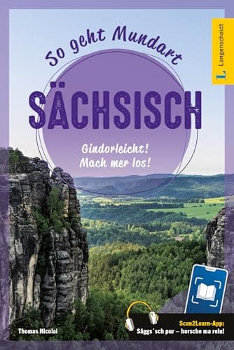 Langenscheidt So geht Mundart Sächsisch: Gindorleicht! Mach mer los! Mit Scan2Learn-App